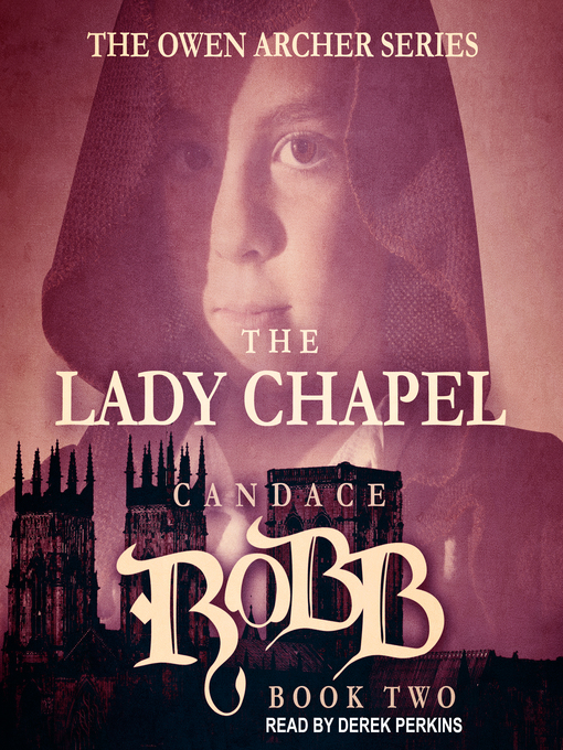 Title details for The Lady Chapel by Candace Robb - Wait list